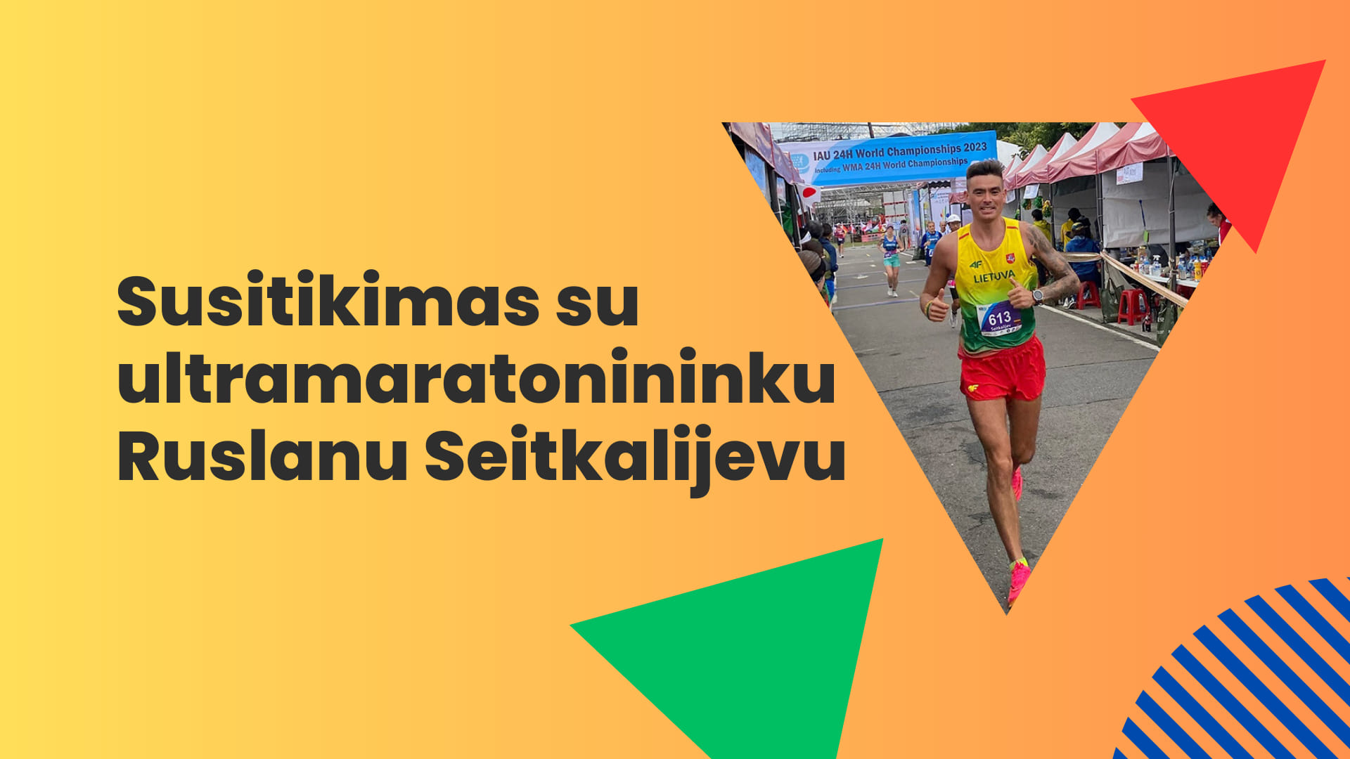 Susitikimas su ultramaratotinku, sporto meistru Ruslanu Seitkalijevu